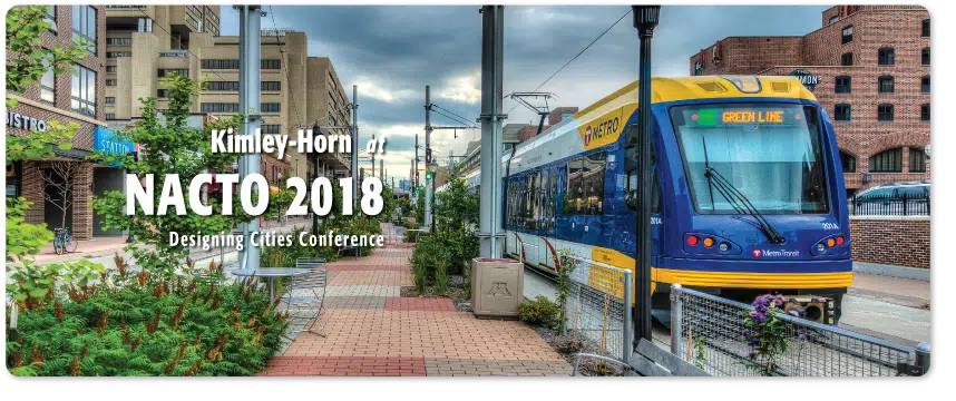 Kimley-Horn at the 2018 NACTO Designing Cities Conference