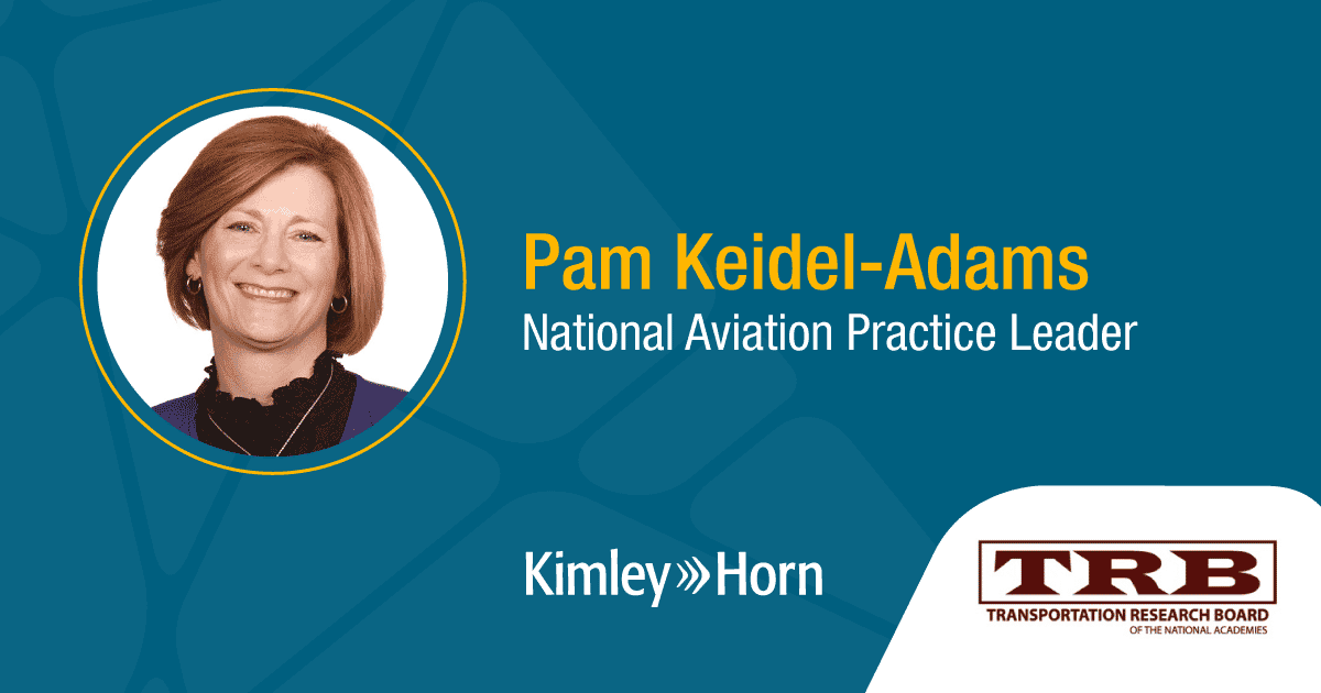 Pam Keidel-Adams Kimley-Horn National Aviation Practice Leader